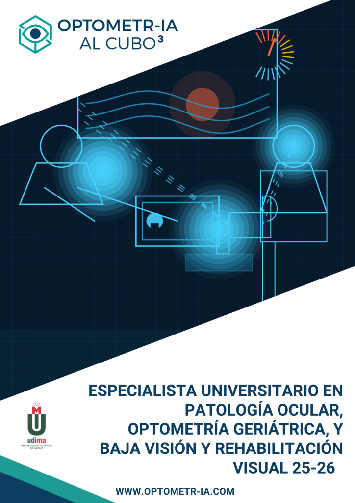 Especialista Universitario en Patología Ocular, Optometría Geriátrica y Baja Visión y Rehabilitación Visual