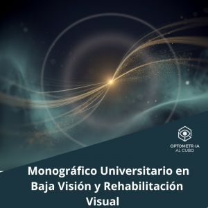 Monográfico Universitario en Baja Visión y Rehabilitación Visual