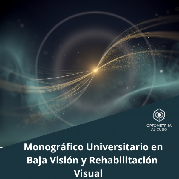Monográfico Universitario en Baja Visión y Rehabilitación Visual