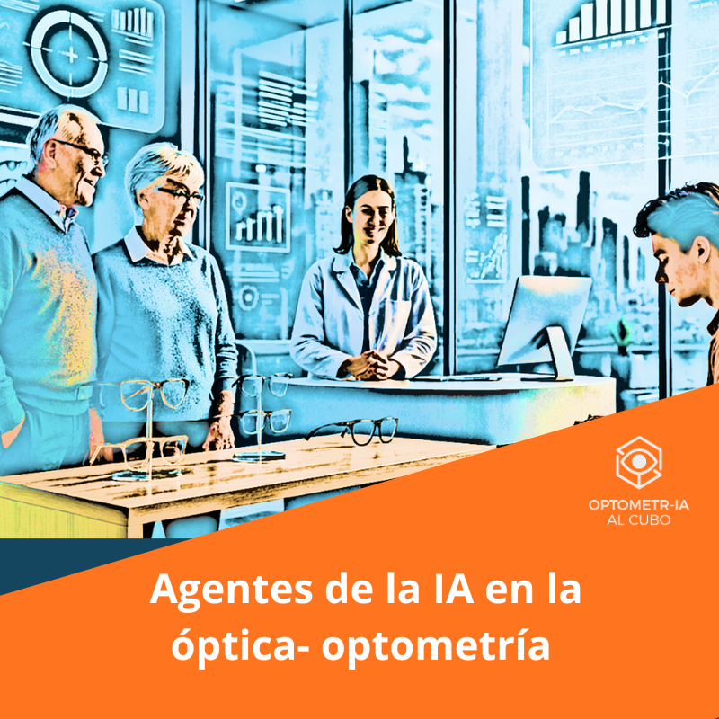 Curso Agentes de la IA en el Sector Optométrico
