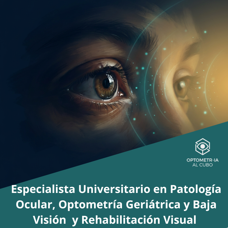 Especialista Universitario en Baja Visión y Rehabilitación Visual