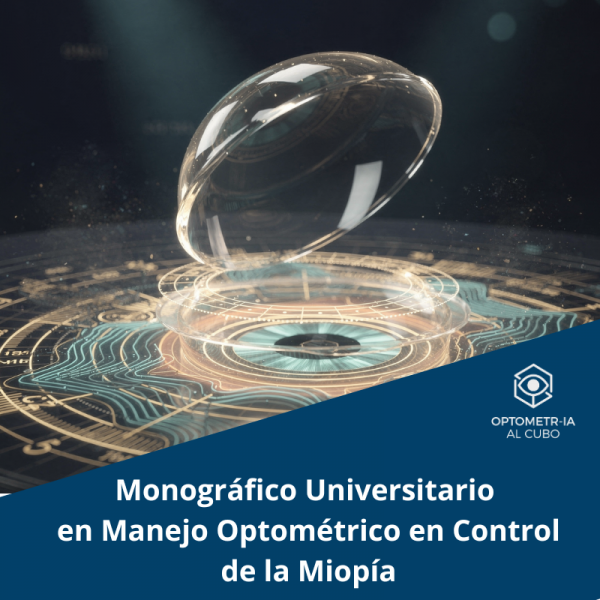 Monográfico Universitario en Manejo optométrico en Control de la Miopía