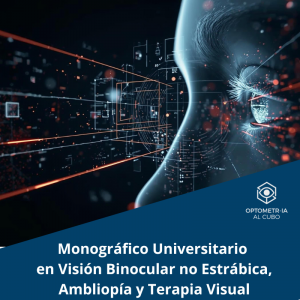 Monográfico Universitario en Visión Binocular no Estrábica, Ambliopía y Terapia Visual