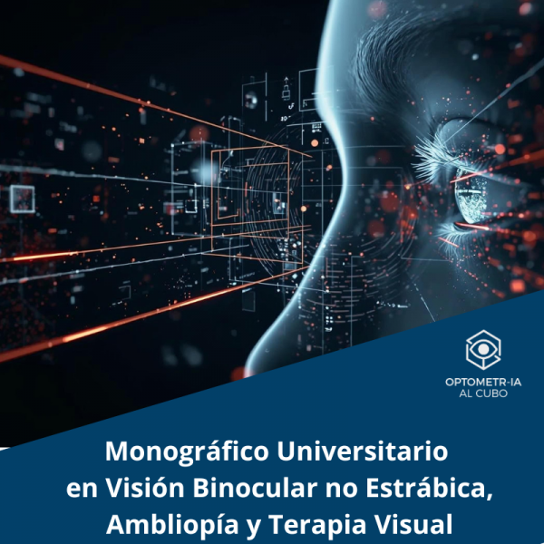 Monográfico Universitario en Visión Binocular no Estrábica, Ambliopía y Terapia Visual